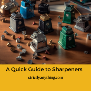 A Quick Guide To Sharpeners for Drawing Strictly Anything