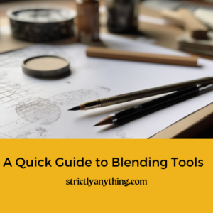 A Guide to Blending Tools for Drawing Beginners Strictly Anything