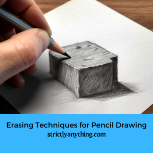 erasing techniques for pencil drawing strictly anything