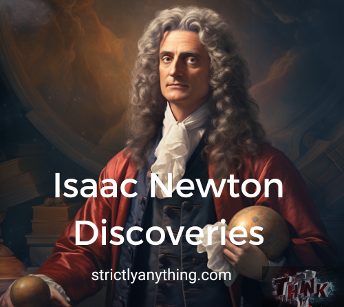 isaac newton discoveries strictly anything