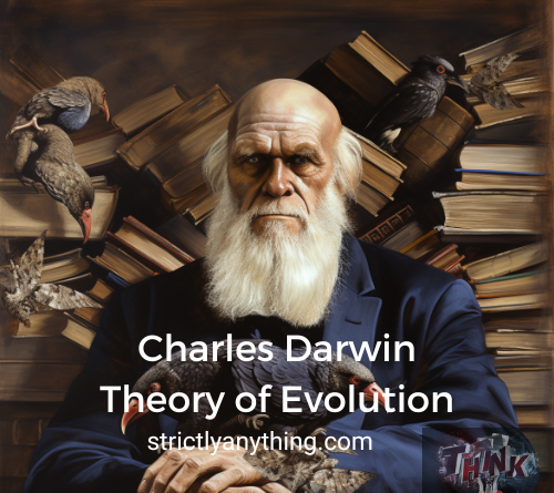charles darwin theory of evolution strictly anything