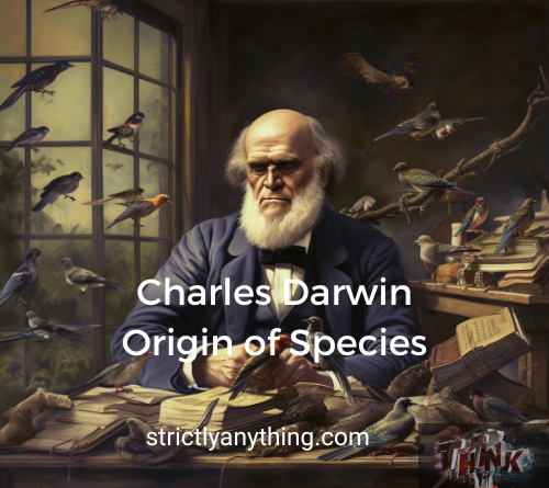 charles darwin origin of species strictly anything
