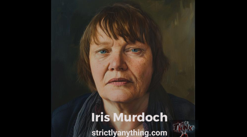 Iris Murdoch Strictly Anything