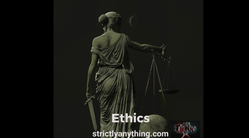 Ethics Strictly Anything