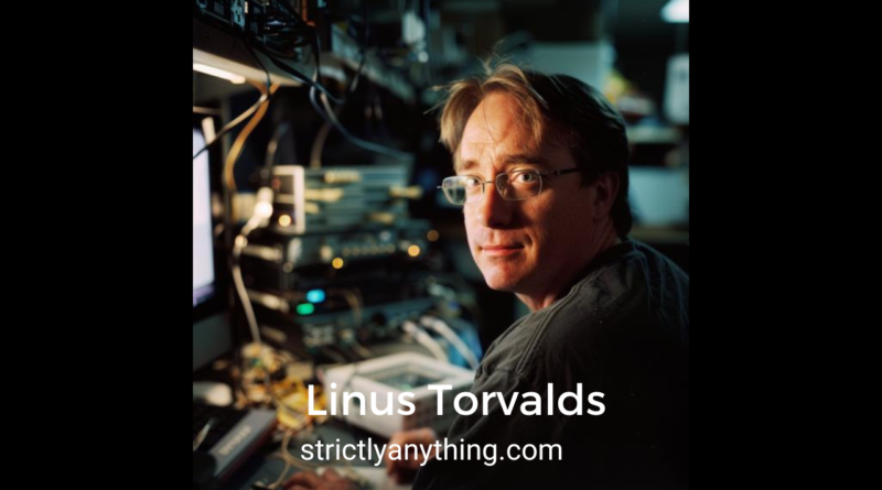 Linus Torvalds Strictly Anything